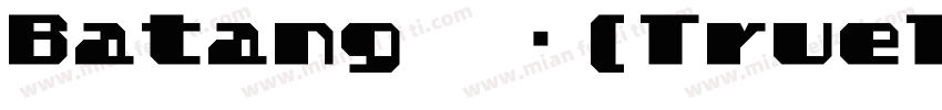 Batang 常规(TrueType) (Hangul)字体转换